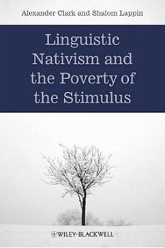 Linguistic Nativism and the Poverty of the Stimulus - Clark, Alexander; Lappin, Shalom