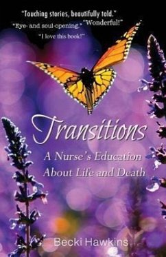 Transitions: A Nurse's Education about Life and Death - Hawkins, Becki