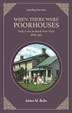 When There Were Poor Houses