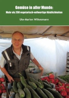 Gemüse in aller Munde - Wilkesmann, Ute-Marion