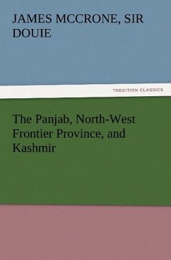 The Panjab, North-West Frontier Province, and Kashmir - Douie, James McCroner