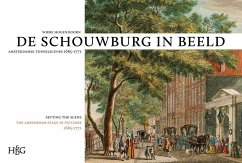 Schouwburg in Beeld: Amsterdamse Toneelscènes, 1665-1772 / Setting the Scene: The Amsterdam Stage in Pictures, 1665-1772 - Hogendoorn, Wiebe