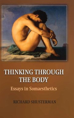 Thinking through the Body - Shusterman, Richard M.