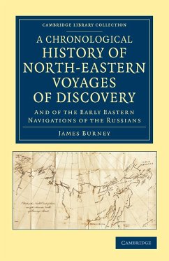 A Chronological History of North-Eastern Voyages of Discovery - Burney, James