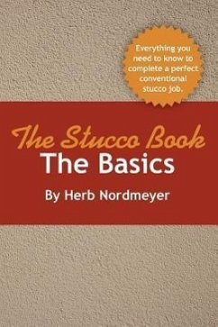 The Stucco Book-The Basics - Nordmeyer, Herb