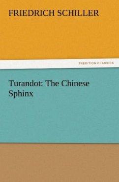 Turandot: The Chinese Sphinx - Schiller, Friedrich