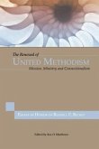 The Renewal of United Methodism: Mission, Ministry and Connectionalism