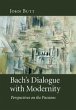 Bach's Dialogue with Modernity - Bild 1