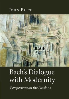 Bach's Dialogue with Modernity - Butt, John