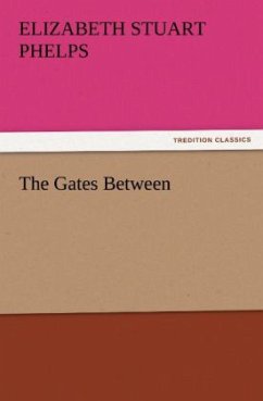 The Gates Between - Phelps, Elizabeth Stuart