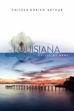 Louisiana Called My Name - Arthur, Colleen O'Brien