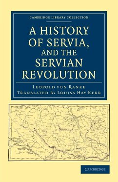 A History of Servia, and the Servian Revolution - Ranke, Leopold von