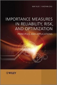 Importance Measures in Reliability, Risk, and Optimization - Kuo, Way; Zhu, Xiaoyan