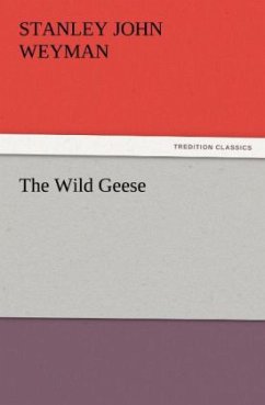 The Wild Geese - Weyman, Stanley John