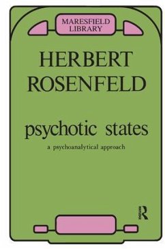 Psychotic States - Rosenfeld, Herbert A.