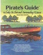 Pirate's Guide to Lake St. Clair & Surrounding Waters - Bradley, Bill