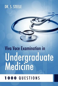 Viva Voce Examination in Undergraduate Medicine; 1000 Questions - Steele, S.