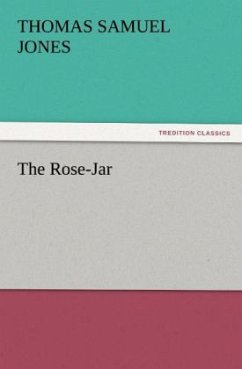 The Rose-Jar - Jones, Thomas S.