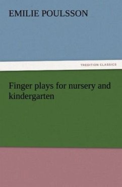 Finger plays for nursery and kindergarten - Poulsson, Emilie