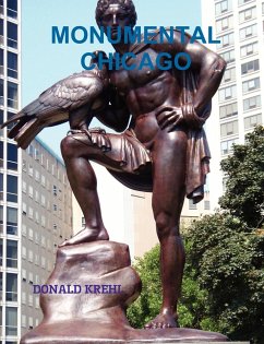 MONUMENTAL CHICAGO - Krehl, Donald
