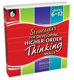 Strategies for Developing Higher-Order Thinking Skills Grades 6-12 - Conklin, Wendy