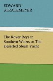 The Rover Boys in Southern Waters or The Deserted Steam Yacht