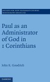 Paul as an Administrator of God in 1 Corinthians