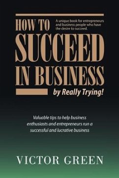 How to succeed in business - by really trying - Green, Victor