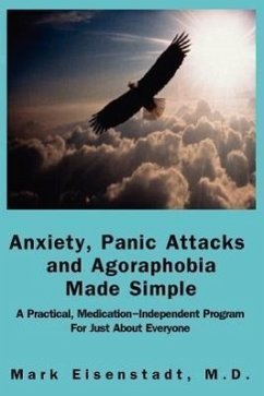 Anxiety, Panic Attacks and Agoraphobia Made Simple - Eisenstadt, Mark Allen