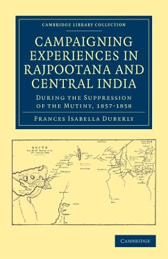 Campaigning Experiences in Rajpootana and Central India - Duberly, Frances Isabella