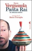 Panta Rai. La notizia scorre Panta Rai. La notizia scorre