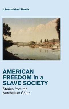 Freedom in a Slave Society - Shields, Johanna Nicol