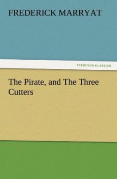 The Pirate, and The Three Cutters - Marryat, Frederick