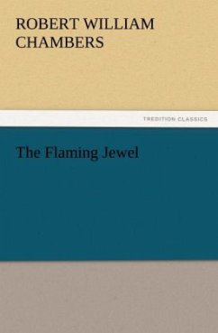 The Flaming Jewel - Chambers, Robert William