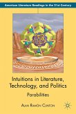 Intuitions in Literature, Technology, and Politics