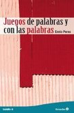 Juegos de palabras y con las palabras