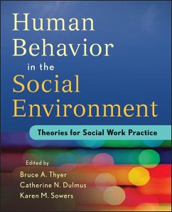 Human Behavior in the Social Environment - Thyer, Bruce A.; Dulmus, Catherine N.; Sowers, Karen M.