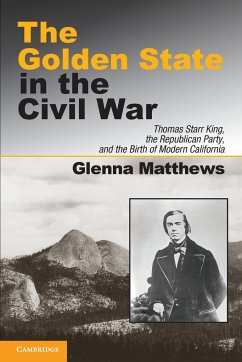 The Golden State in the Civil War - Matthews, Glenna