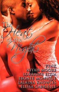 The Heat of the Night (Peace in the Storm Publishing Presents) - Gabrielle, Elissa; Pynk; Elzia, Lorraine