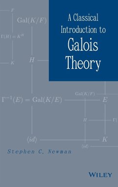 Classical Galois Theory - Newman, Stephen C.