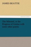 The Minstrel, or the Progress of Genius with some other poems