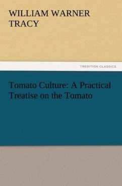 Cover Tomato Culture: A Practical Treatise on the Tomato