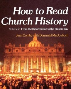 How to Read Church History Volume 2 from the Reformation to the Present Day - Comby, Jean; Macculloch, Diarmaid