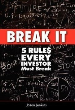 Break It: 5 Rules Every Investor Must Break - Jenkins, Jason