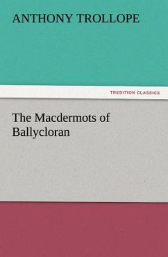 The Macdermots of Ballycloran - Trollope, Anthony