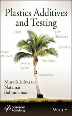 Plastics Additives and Testing - Subramanian, Muralisrinivasan Natamai