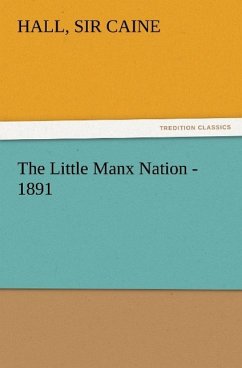 The Little Manx Nation - 1891 - Caine, Hall