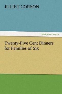 Twenty-Five Cent Dinners for Families of Six - Corson, Juliet