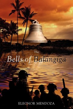 The Bells of Balangiga - Mendoza, Eleonor