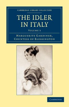 The Idler in Italy - Volume 3 - Blessington, Marguerite Countess Of